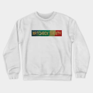 Matchbox Twenty - RETRO COLOR - VINTAGE Crewneck Sweatshirt